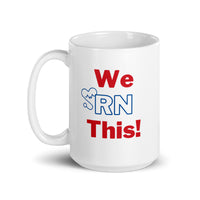 We RN This Nurse Mug