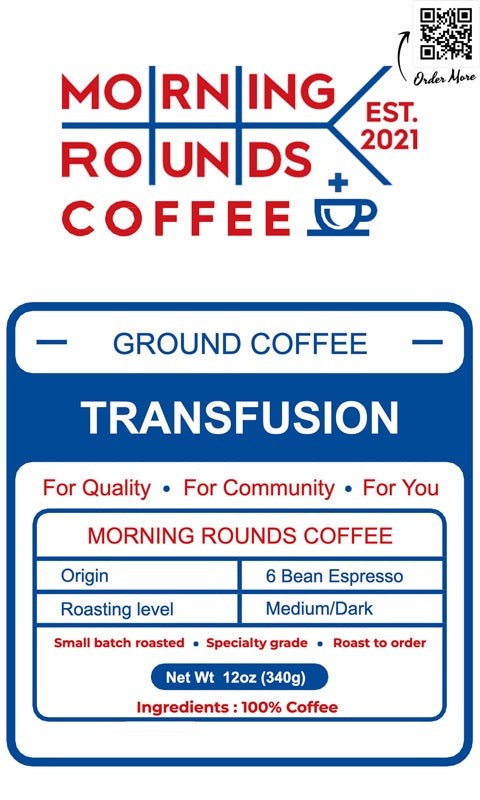 TRANSFUSION Coffee - Dark Roast - 6 Bean Espresso Blend from around the world!  Tasting Profile: Smooth body with moderate acidity. Complex yet offers an even crema.   - coffee - morning rounds coffee - 6 bean espresso blend - ground coffee