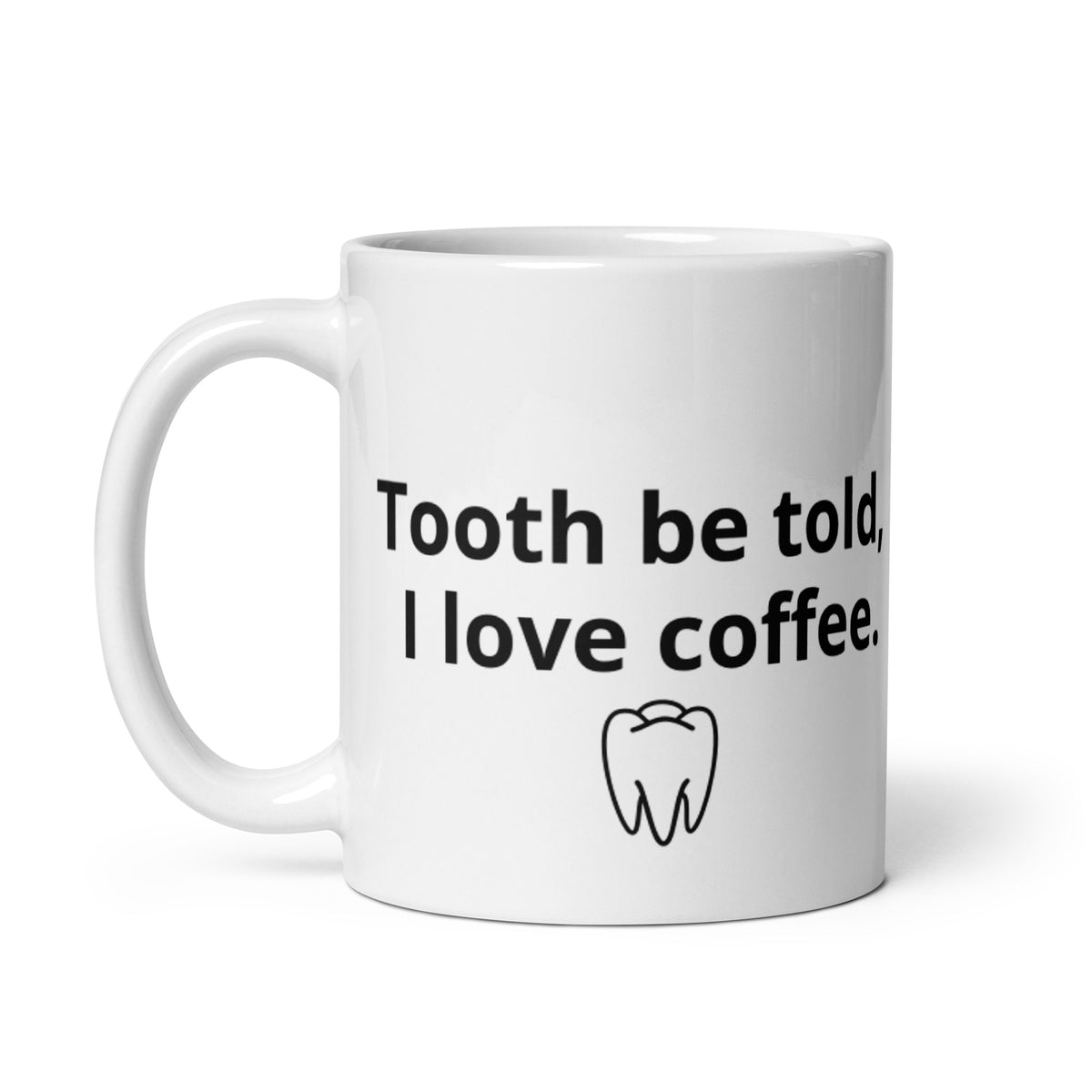 Tooth Be Told mug